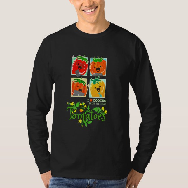 Camiseta Tomatoes Fruit Pun I Love Coding From Head Sarcast (Anverso)