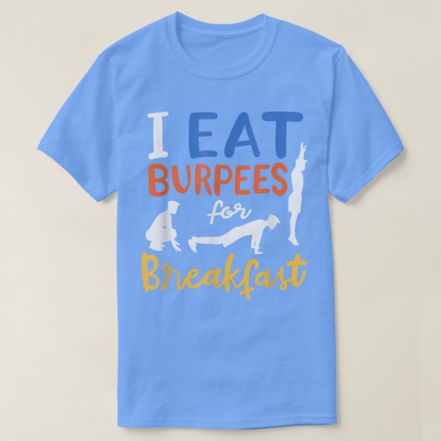 Camiseta Tome Burpees Para Desayunar Ejercicio Gracioso (Diseño del anverso)