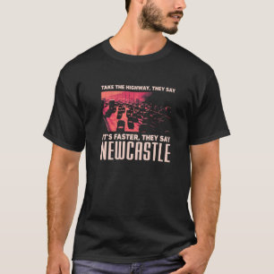 Camiseta Tome la autopista Newcastle Humor Uk Traffic Memes