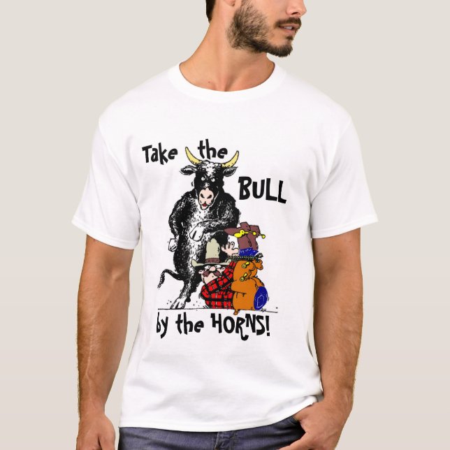 Camiseta ¡Tome la Bull por los cuernos! (Anverso)