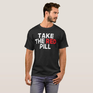Camiseta Tome la píldora roja y consiga basado