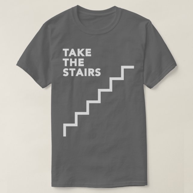 Camiseta Tome siempre las escaleras 1 (Diseño del anverso)