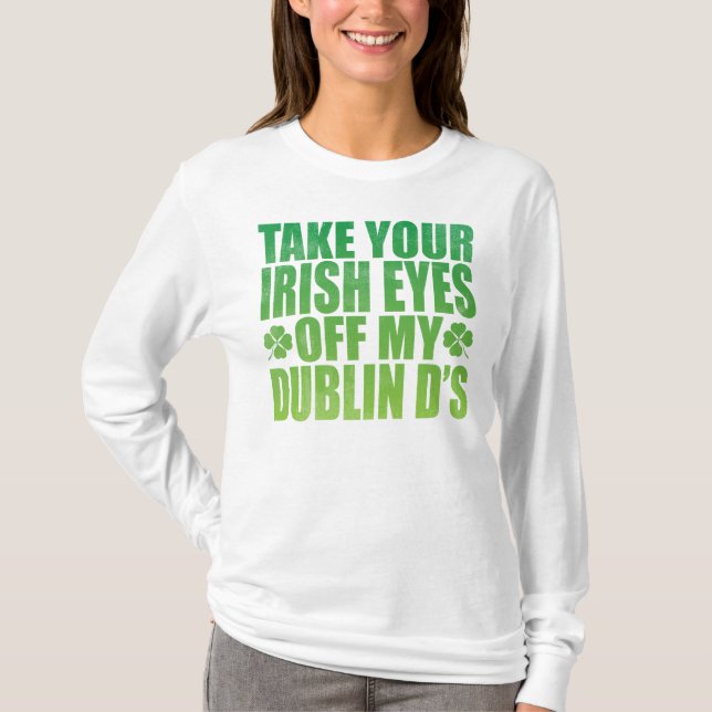 Camiseta Tome sus ojos irlandeses de mis d de Dublín (Anverso)