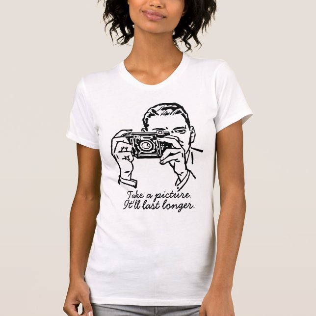 Camiseta Tome una imagen que durará más de largo (Anverso)