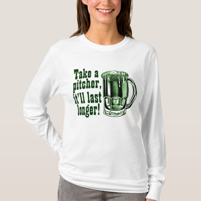 Camiseta Tome una jarra que durará más de largo (Anverso)