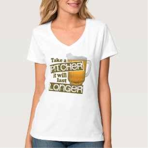 Camiseta Tome una jarra que durará más de largo