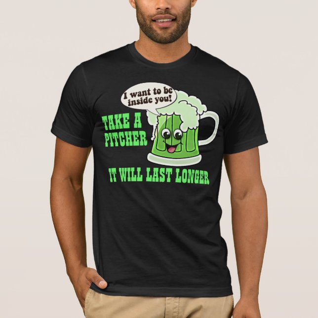 Camiseta Tome una jarra que durará más de largo (Anverso)