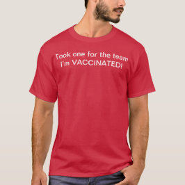 Camiseta Tomé uno para el equipo que me vacunaron.