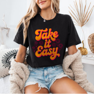 Camiseta Tómelo Fácil Cita Inspiradora Retro Relajante