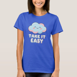 Camiseta Tómelo Fácil Nube Pastel Cute Suave Estética Rela