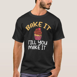 Camiseta Tómelo hasta que lo haga Cocinando Baking Baker 1