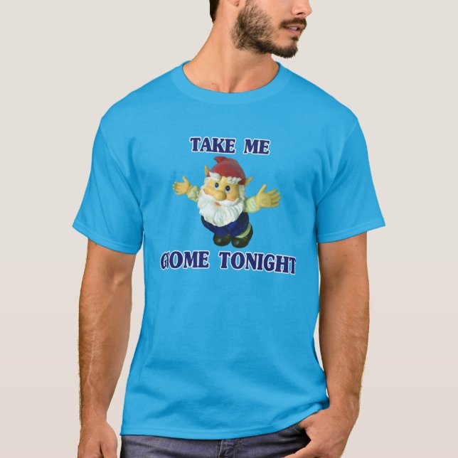 Camiseta Tómeme el gnomo esta noche (Anverso)
