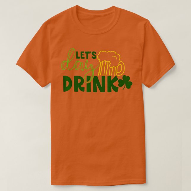 Camiseta Tomemos el día de la cerveza verde para St (Diseño del anverso)