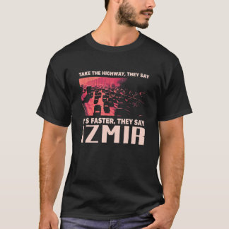 Camiseta Tomemos el Humor de Izmir en la autopista Turquía