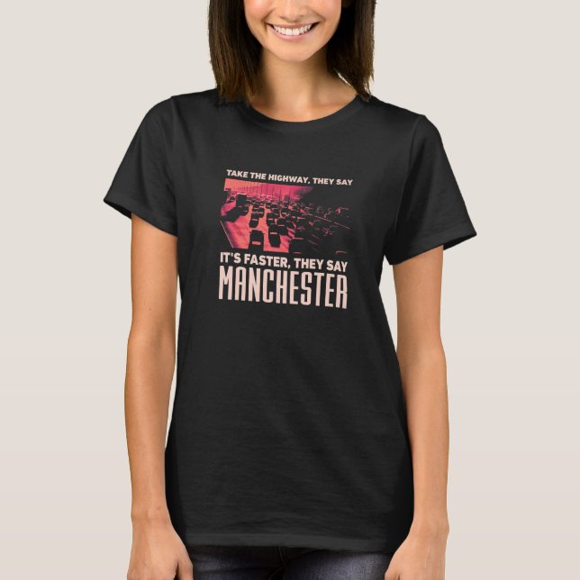 Camiseta Tomemos El Meme De Tráfico Highway Manchester Humo (Anverso)