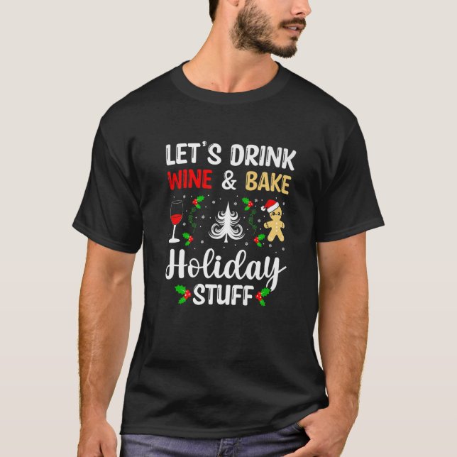 Camiseta Tomemos Vino Y Bebamos Navidades De Vacaciones D (Anverso)