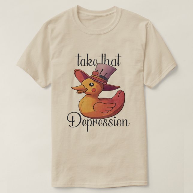 Camiseta Tomen Esa Depresión - Un Pato De Goma Cubierto Y G (Diseño del anverso)