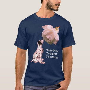 Camiseta Tómese Tiempo Para Oler A Rosas Rosa De Cachorro I