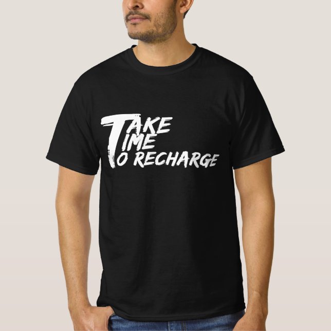 Camiseta Tómese tiempo para recargar (Anverso)