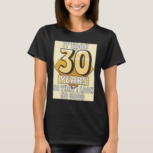 Camiseta TOMÓ 30 AÑOS Celebración Fiesta de cumpleaños 30th (Anverso)