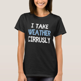Camiseta Tomo al Meteorólogo del Futuro Cirrusal del Clima