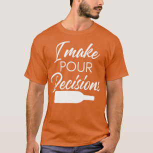 Camiseta Tomo Decisiones De Pour Divertidas Citas De Amante