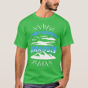 Camiseta Tomo un regalo de meteorólogo cirrusly