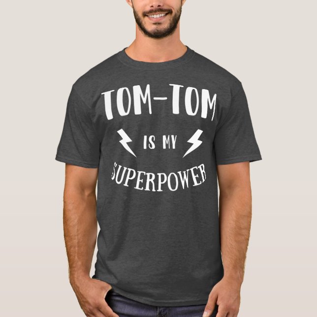 Camiseta TomTom is My Superpower Cool Player Novelty (Anverso)