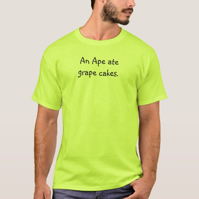 Camiseta Tongue Twister T's-An Ape comió pasteles de uva. (Anverso)
