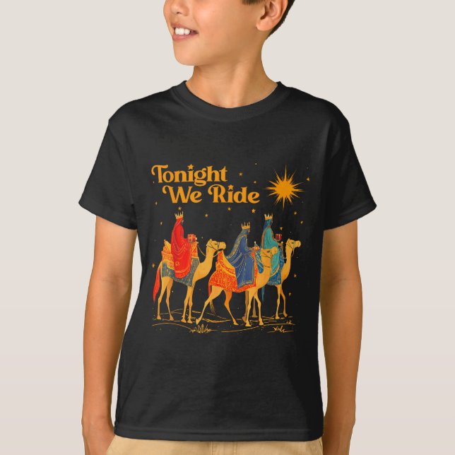 Camiseta Tonight We Ride Three Wise Christmas Nativity Chri (Anverso)