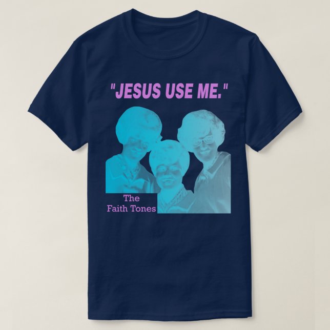 Camiseta Tonos de fe que Jesús me usa para el espeluznante  (Diseño del anverso)