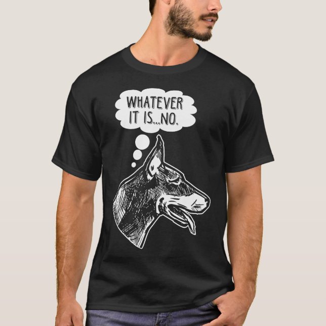 Camiseta Tonto Perro Doberman Gracioso Ignorando Humor Anim (Anverso)
