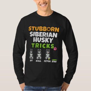 Camiseta Tonto Siberian Husky Tricks I Perro I Husky