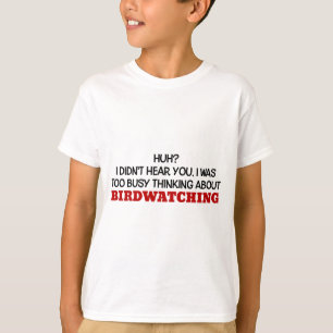 Camiseta Too Busy Thinking About Birdwatching