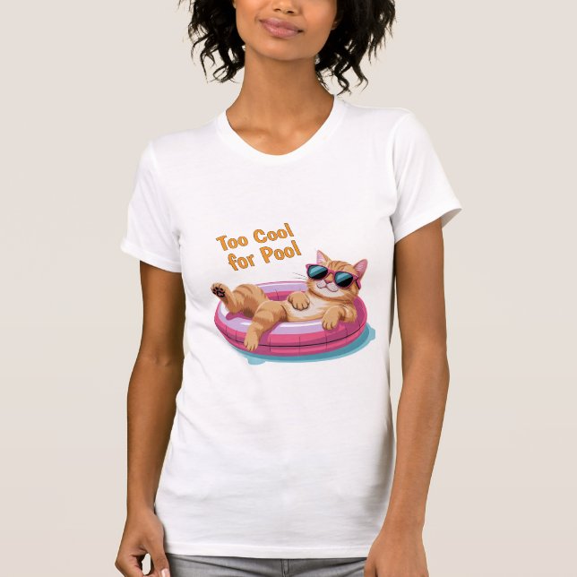 Camiseta Too Cool for Pool – Funny Cat Floating on Pool  (Anverso)