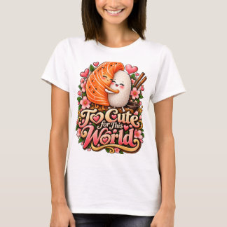 Camiseta Too Cute for This World – Kawaii Hugging Sushi