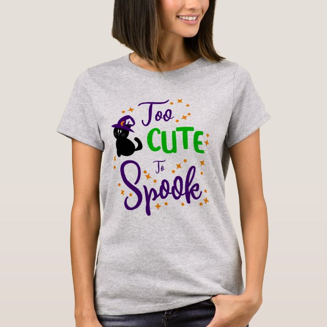 Camiseta Too Cute to Spook Shirt Cute Halloween Shirt (Anverso)