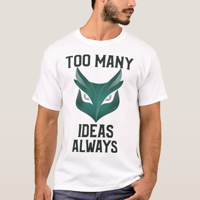 Camiseta Too Many Ideas Always Creative Hobby Chaos (Anverso)