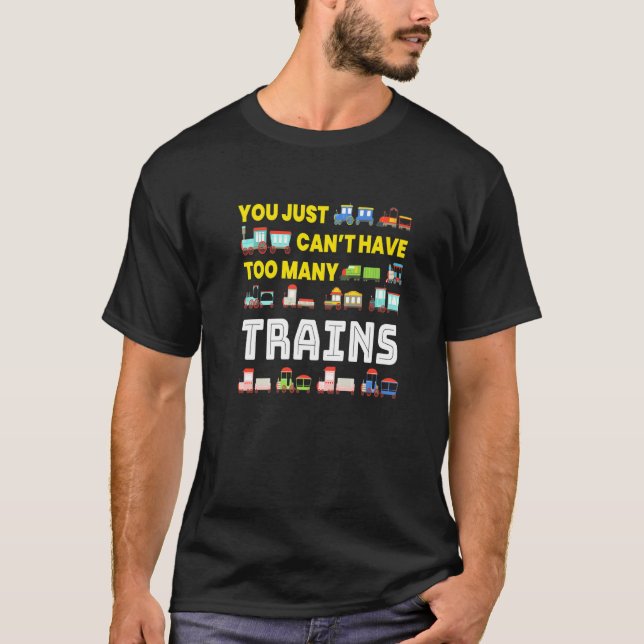 Camiseta Too Many Trains I Model Railway Railroaders Trains (Anverso)