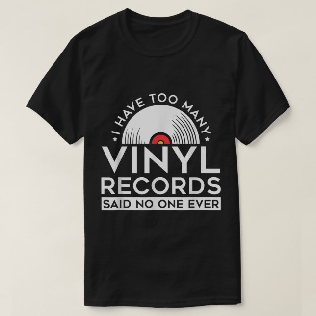 Camiseta Too Many Vinyl Records Funny Music Design (Diseño del anverso)