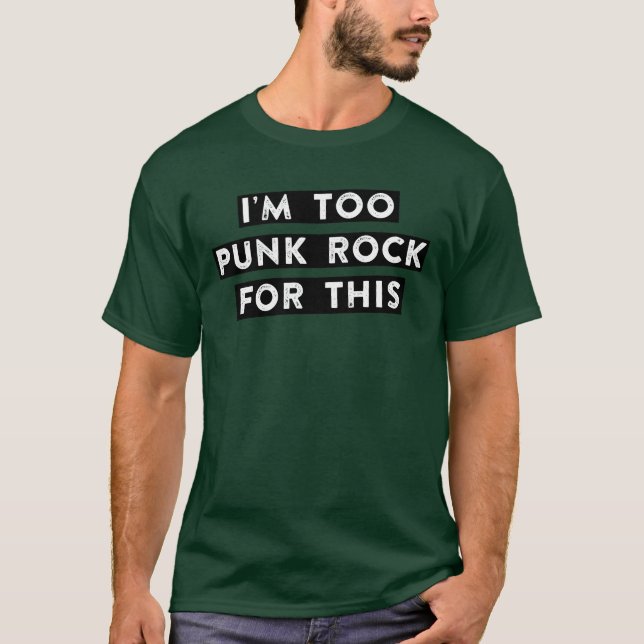 Camiseta too punk rock for this friend (Anverso)