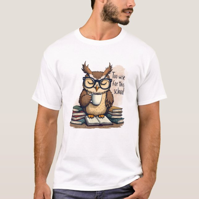 Camiseta Too Wise For This School Funny Men's Basic T-Shirt (Anverso)