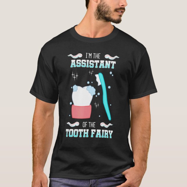 Camiseta Tooth Fairy Assitant Dental Hygienist Dentists Ora (Anverso)