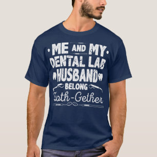 Camiseta Tooth Gether Funny Dental Lab Technier