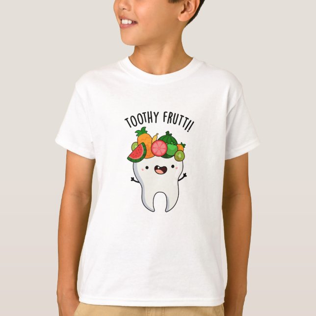 Camiseta Toothy Fruity Funny Dental Pun (Anverso)