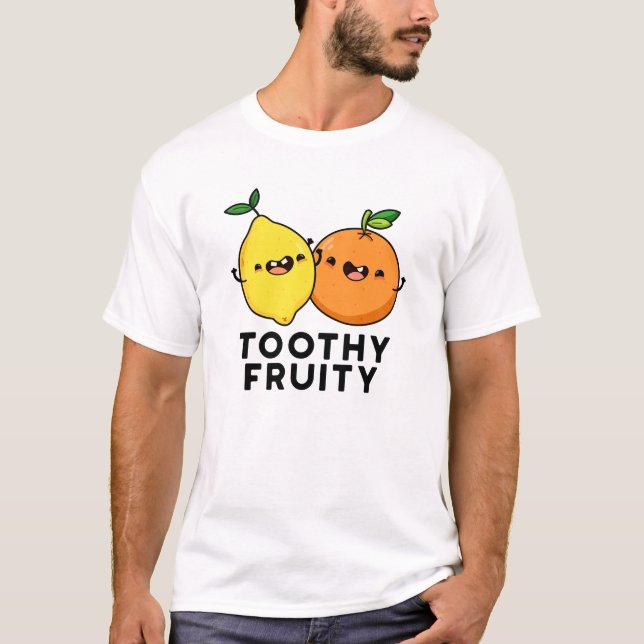 Camiseta Toothy Fruity Funny Fruit Pun (Anverso)
