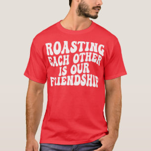 Camiseta toparse el uno al otro es nuestra amistad