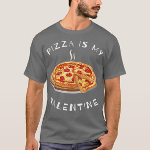 Camiseta Toppings De Pizza De Queso Caliente Es Mi Valentin