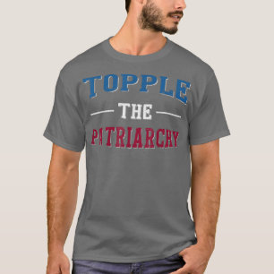 Camiseta Topple The Patriarchy Lgtb Feminist Rights 5888