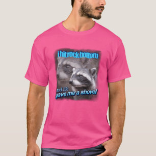 Camiseta Toqué fondo y la vida me dio una pala mapache